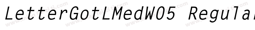 LetterGotLMedW05 Regular Regular字体转换